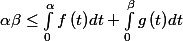 \alpha \beta \le \int_{0}^{\alpha }{f\left( t \right)}dt+\int_{0}^{\beta }{g\left( t \right)}dt